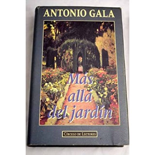 Más allá del jardín - Gala, Antonio.